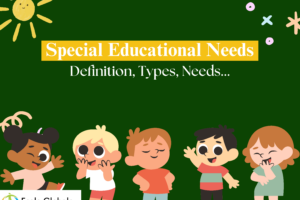 Special Educational Needs || Definition, Types, Needs….