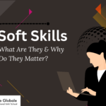 Understanding Soft Skills: What Are They and Why Do They Matter?