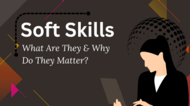 Understanding Soft Skills: What Are They and Why Do They Matter?