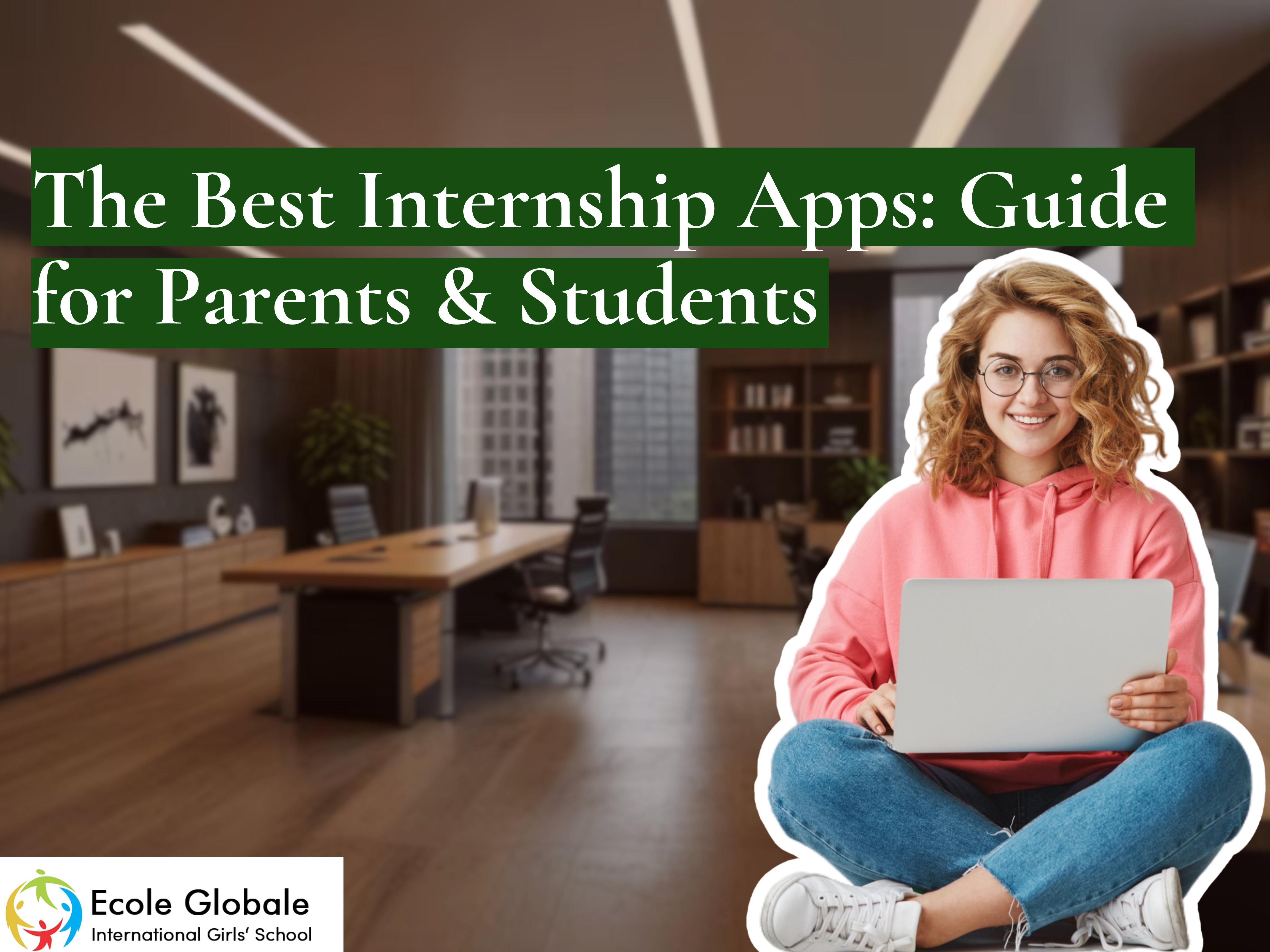 You are currently viewing The Best Internship Apps: A Guide for Parents and Students