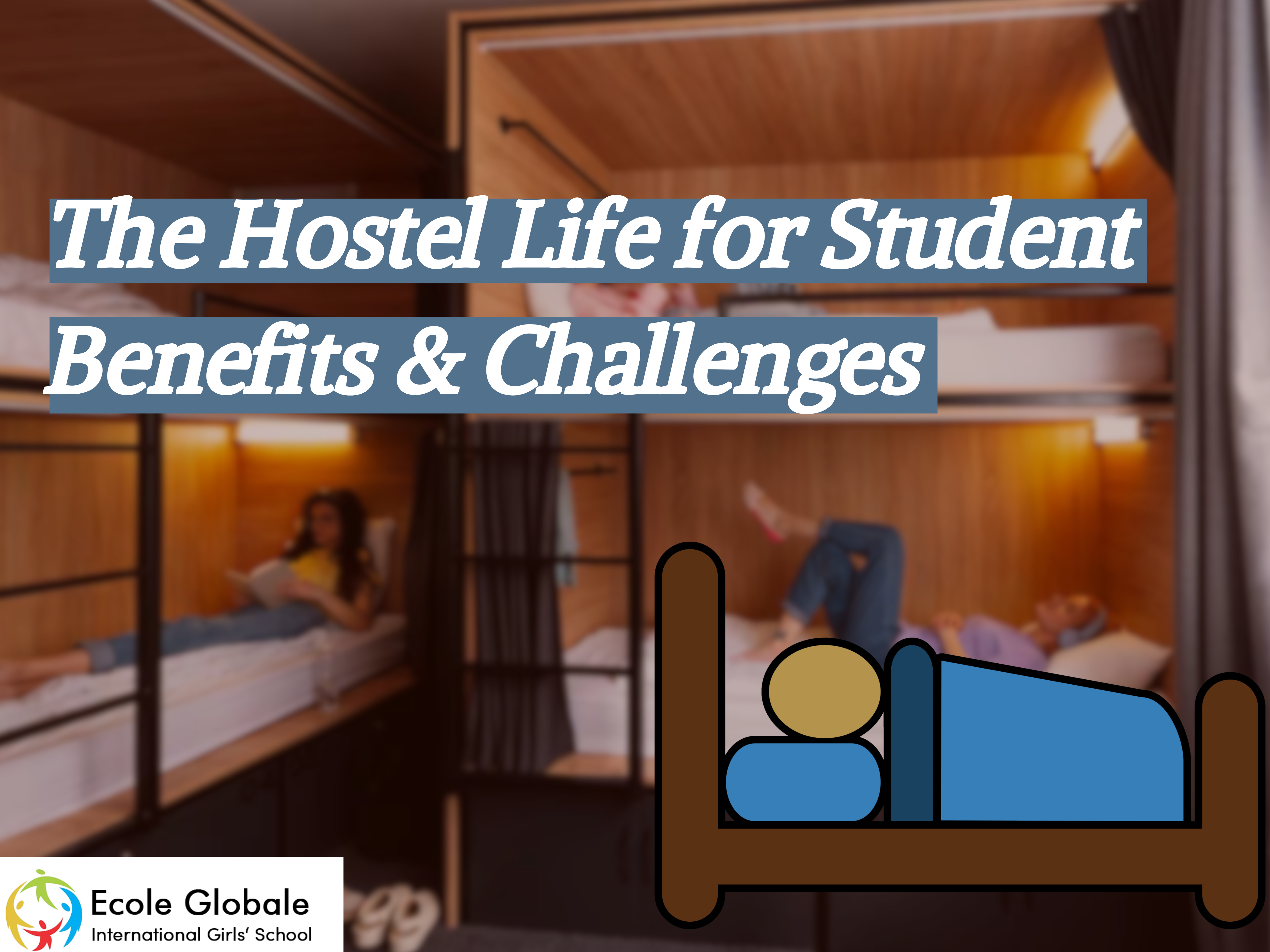 You are currently viewing The Hostel Life for Student || Benefits and Challenges