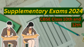 Supplementary Exams 2024 CBSE Class 10th and 12th : What Parents and Students Need to Know