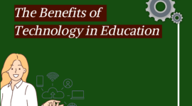 The Benefits of Technology in Education