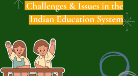 Challenges and Issues in the Indian Education System