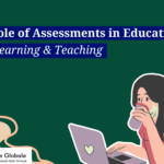 The Role of Assessments in Education: Enhancing Learning and Teaching