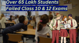 Over 65 Lakh Students Failed Class 10 and 12 Exams in 2023