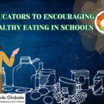 Educators to Encouraging Healthy Eating in Schools