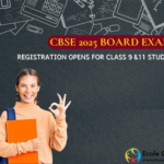 CBSE 2025 Board Exams: Registration Opens for Class 9 and 11 Students