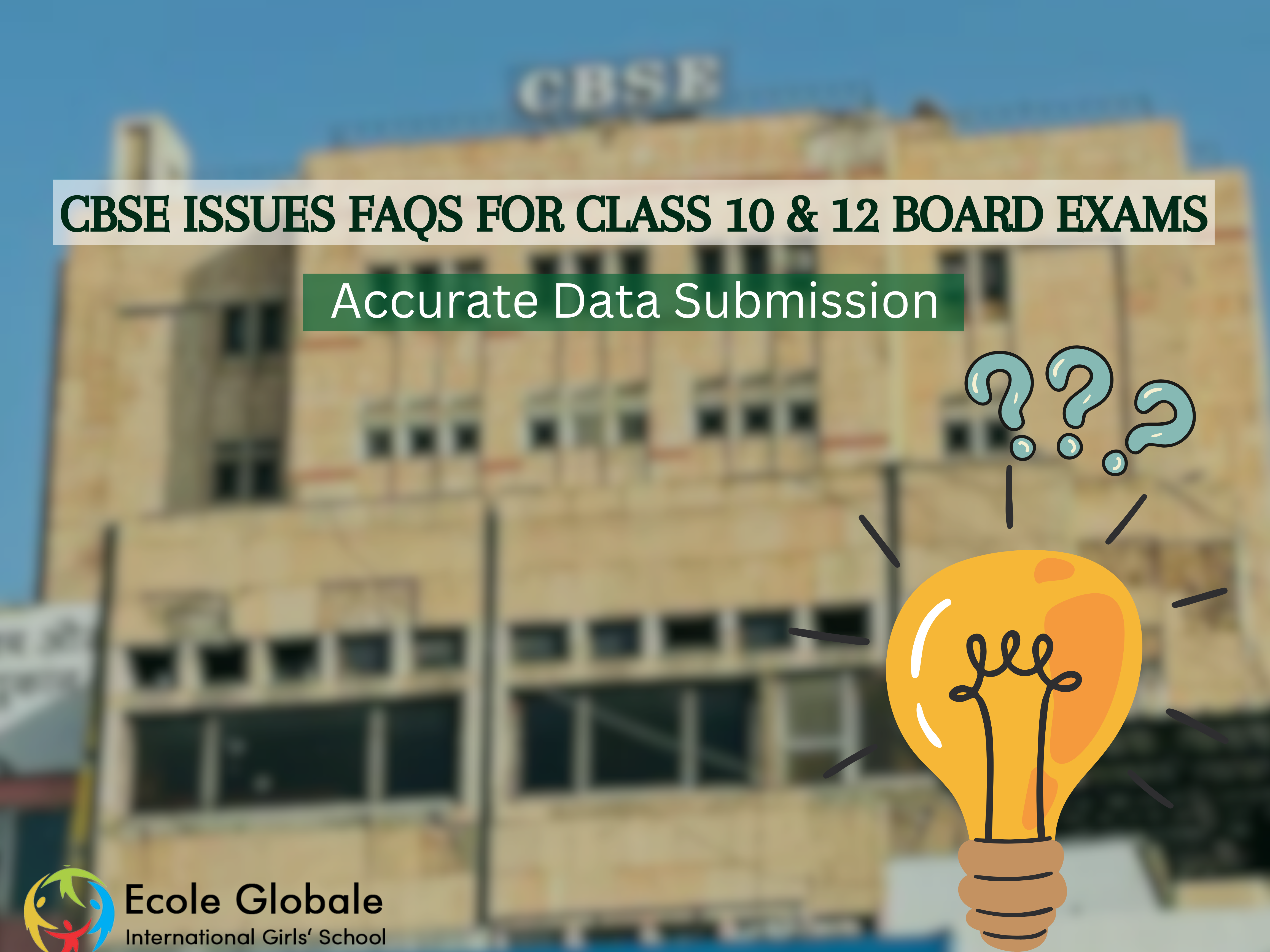 You are currently viewing CBSE Issues FAQs for Class 10 & 12 Board Exams,  Importance of Accurate Data Submission