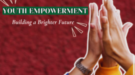 Youth Empowerment: Building a Brighter Future Together