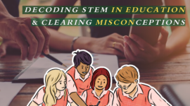 Decoding STEM in Education and Clearing Misconceptions