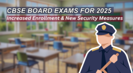 CBSE Board Exams for 2025: Increased Enrollment & New Security Measures