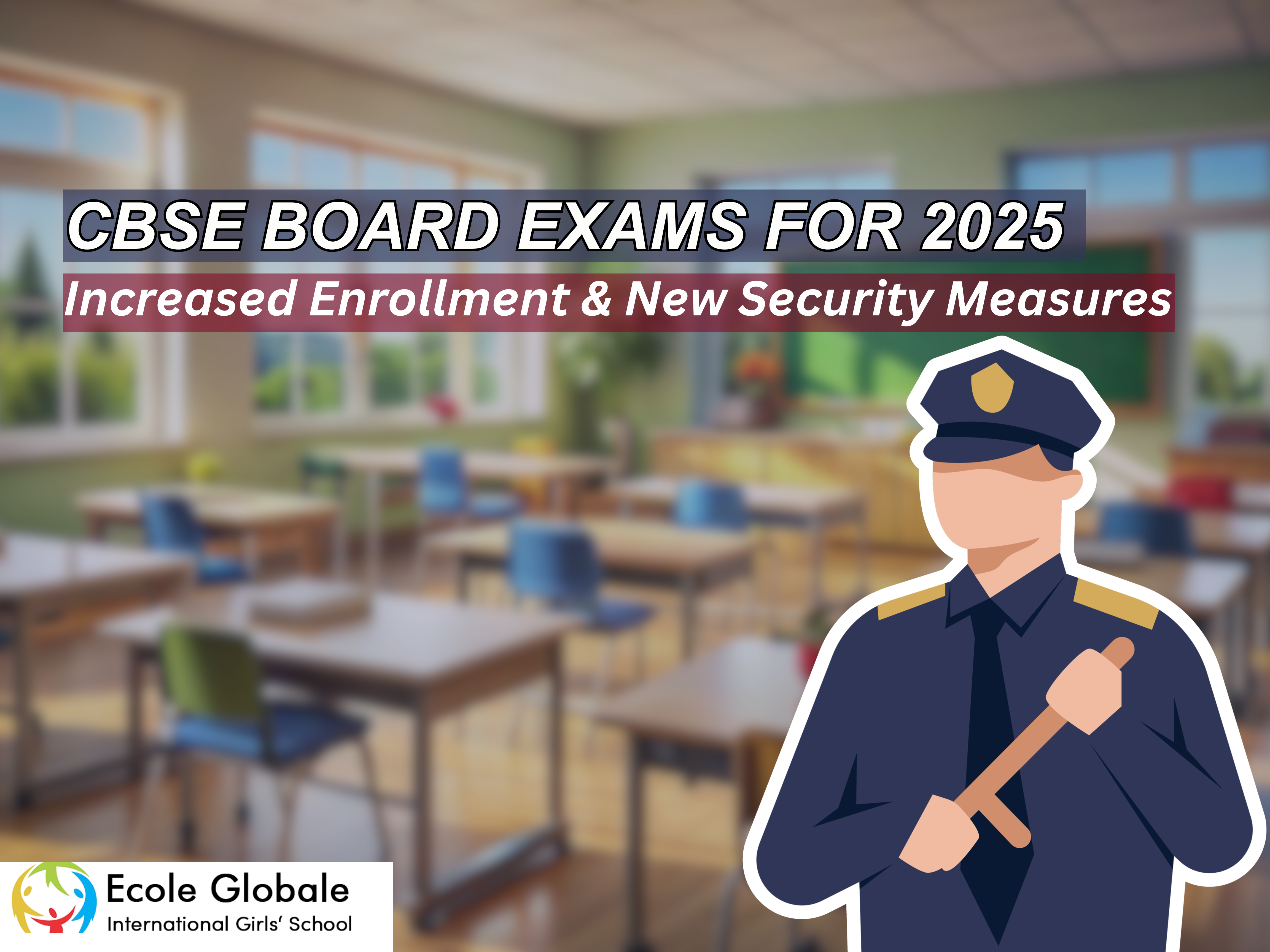 You are currently viewing CBSE Board Exams for 2025: Increased Enrollment & New Security Measures