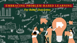 Embracing Problem-Based Learning For Better Outcomes