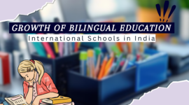 The Growth of Bi-lingual Education in International Schools in India