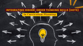 Integrating Higher-Order Thinking Skills (HOTS) in Curriculum Planning