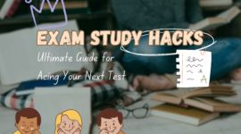 Exam Study Hacks: The Ultimate Guide for Acing Your Next Test