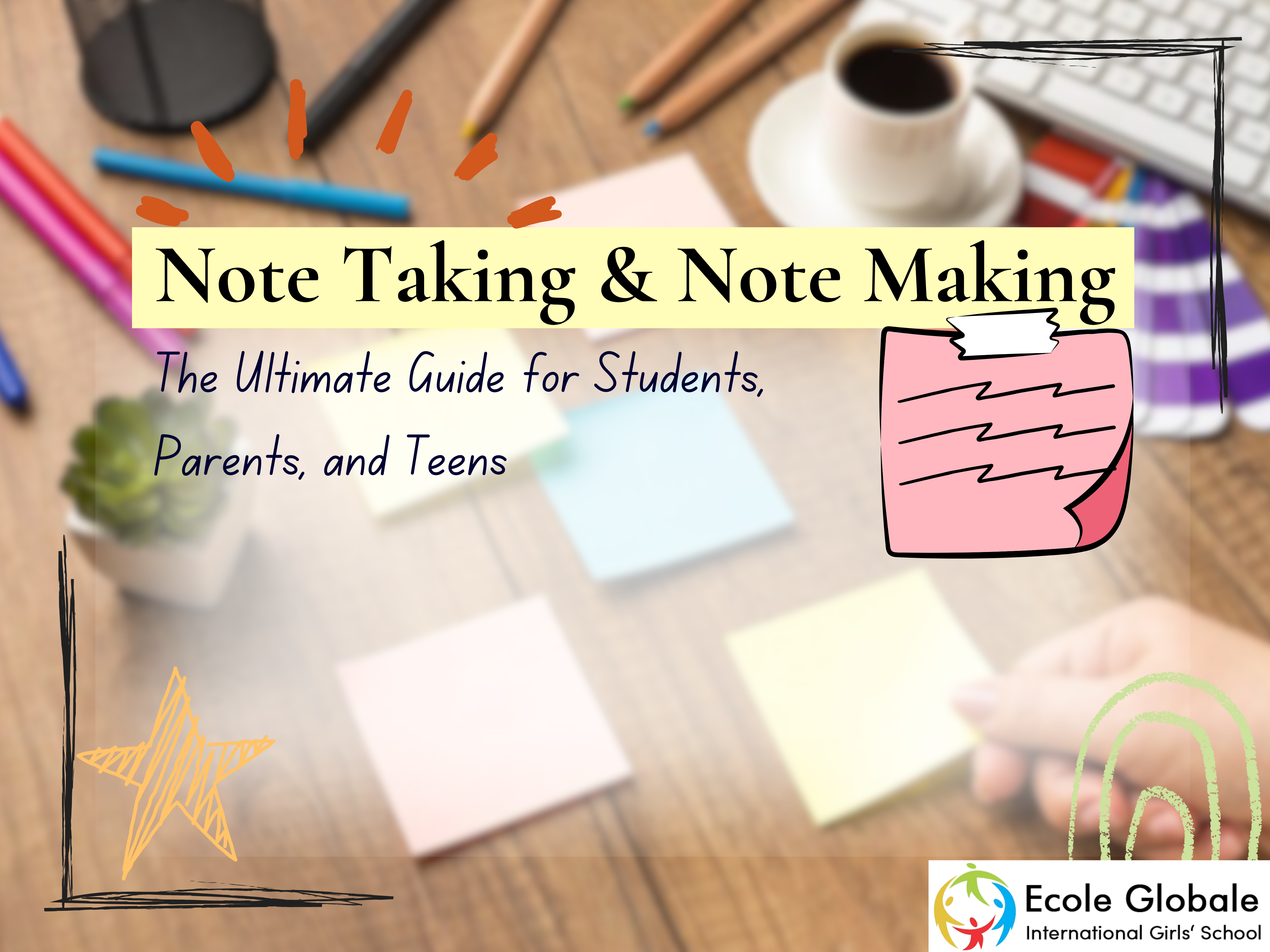 You are currently viewing Note Taking and Note Making: The Ultimate Guide for Students, Parents, and Teens