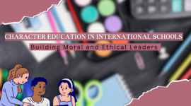 Characters Education in International Schools in India || Building Moral and Ethical Leaders