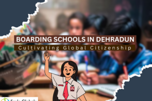 How Boarding Schools in Dehradun Are Cultivating Global Citizenship Through Service Learning