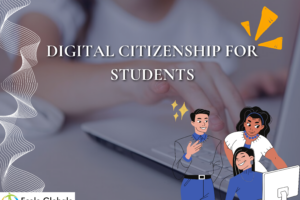 Understanding Digital Citizenship for Students