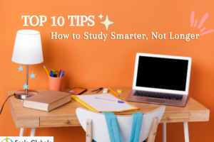 Top 10 Tips on How to Study Smarter, Not Longer