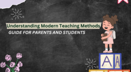 Understanding Modern Teaching Methods: A Guide for Parents and Students