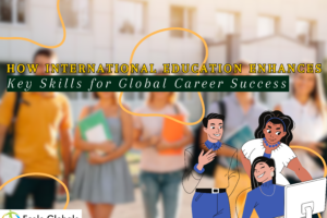 How International Education Enhances Key Skills for Global Career Success