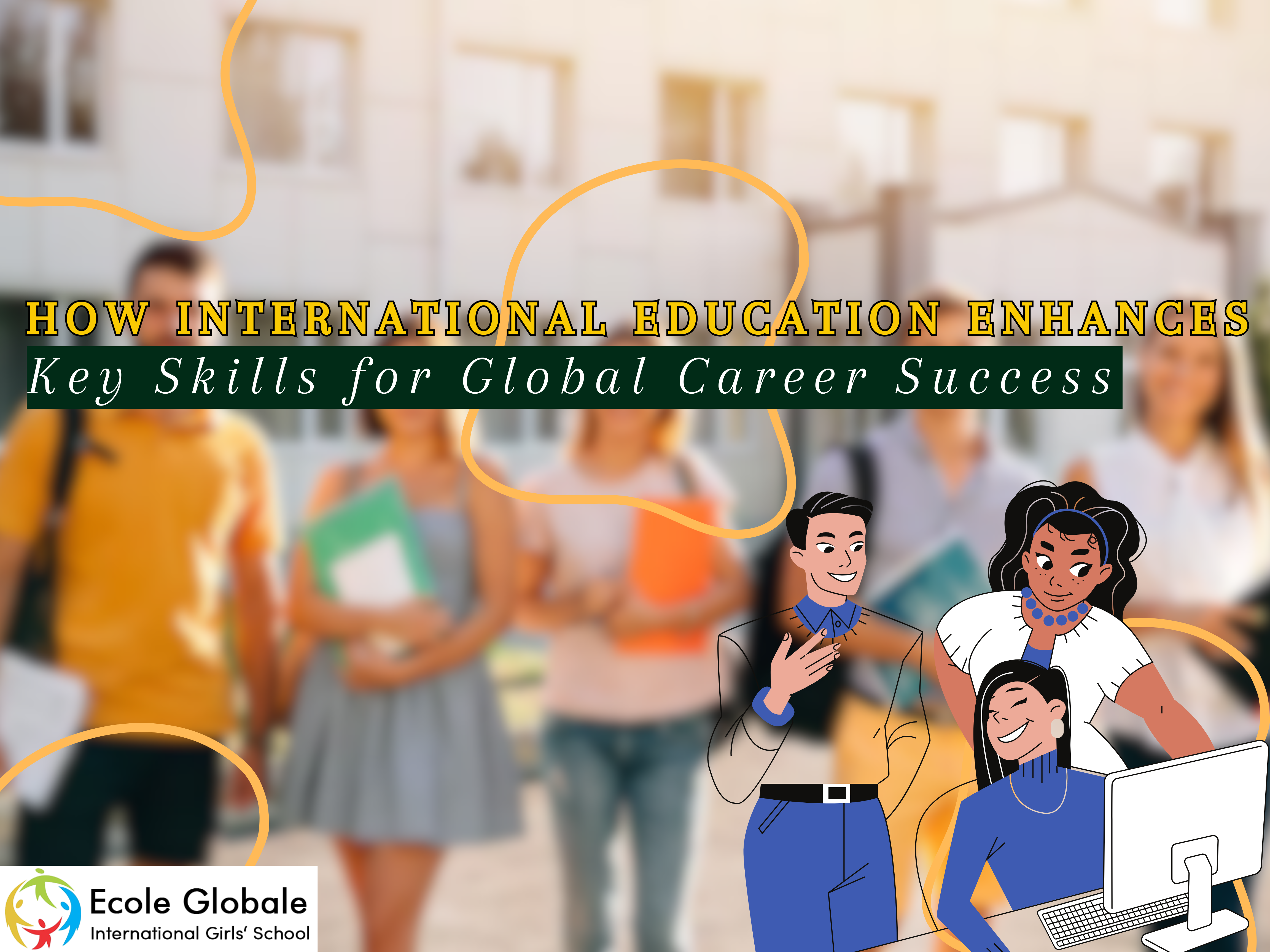 You are currently viewing How International Education Enhances Key Skills for Global Career Success