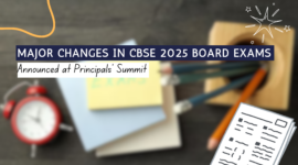 Major Changes in CBSE 2025 Board Exams Announced at Principals’ Summit