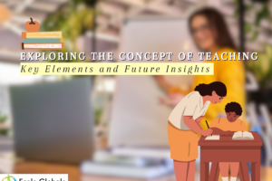 Exploring the Concept of Teaching: Key Elements and Future Insights