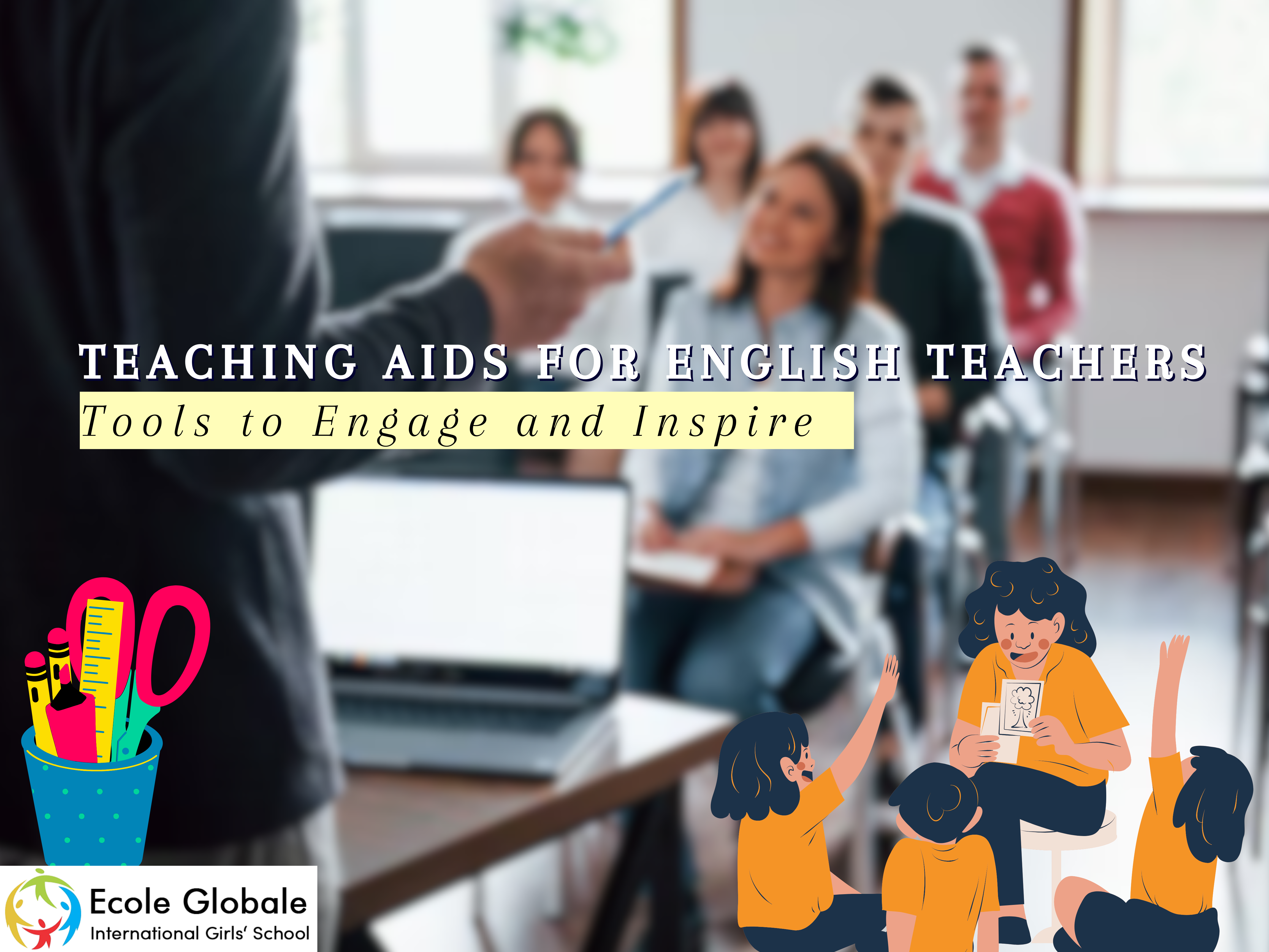 You are currently viewing Teaching Aids for English Teachers: Tools to Engage and Inspire