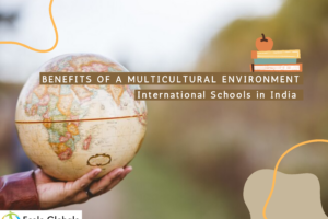 The Benefits of a Multicultural Environment in International Schools in India