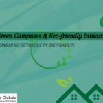 Boarding Schools in Dehradun: Green Campuses  Eco-friendly Initiatives