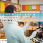 How Boarding Schools in India Are Cultivating Leadership Skills in Young Minds