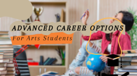 Pursuing Higher Studies: Advanced Career Options for Arts Students