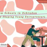 How Schools in Dehradun are Shaping Young Entrepreneurs