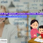 Google and NCERT Launch YouTube Channels in 29 Indian Languages