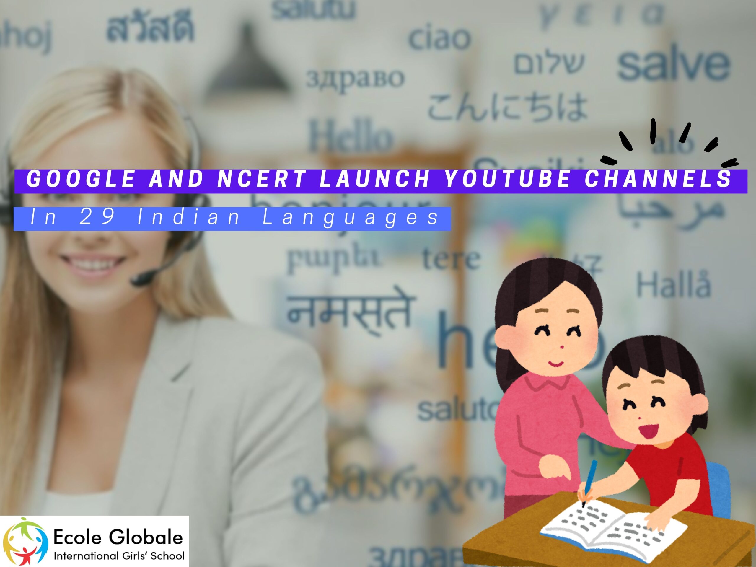 You are currently viewing Google and NCERT Launch YouTube Channels in 29 Indian Languages