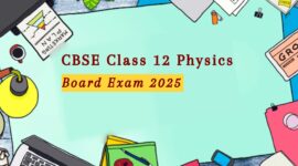 CBSE Class 12 Physics Board Exam 2025: Experts Highlight Key Units & Preparation Tips