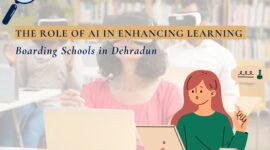 The Role of AI in Education Enhancing Learning at Boarding Schools in Dehradun