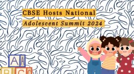 CBSE Hosts National Adolescent Summit 2024 to Focus on Student Well-being and Empowerment