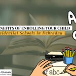 The Benefits of Enrolling Your Child in a CBSE Residential Schools in Dehradun