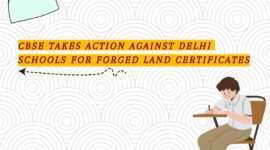 CBSE Takes Action Against Delhi Schools for Forged Land Certificates