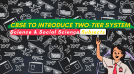 CBSE to Introduce Two-Tier System for Science and Social Science Subjects