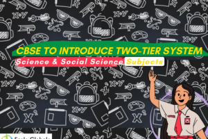 CBSE to Introduce Two-Tier System for Science and Social Science Subjects