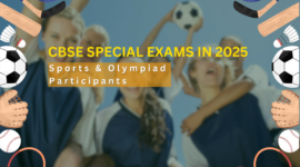 CBSE to Introduce Special Exams in 2025 for Sports and Olympiad Participants