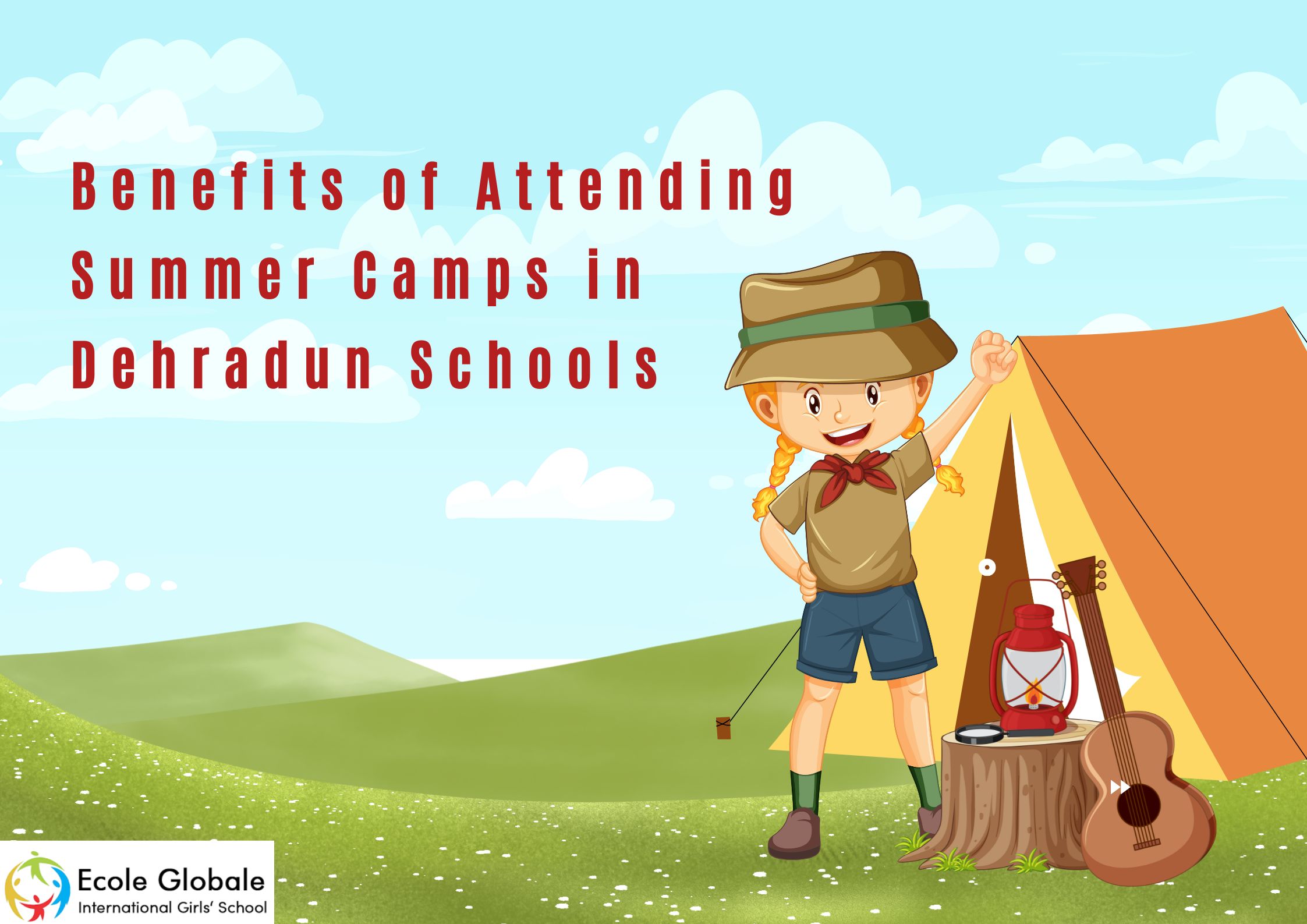 You are currently viewing The Benefits of Attending Summer Camps in Dehradun Schools