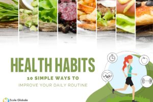 Health Habits: 10 Simple Ways to Improve Your Daily Routine