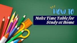 How to Make Time Table for Study at Home | A Complete Guide